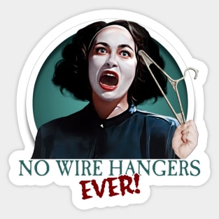 Mommie Dearest - No Wire Hangers Sticker